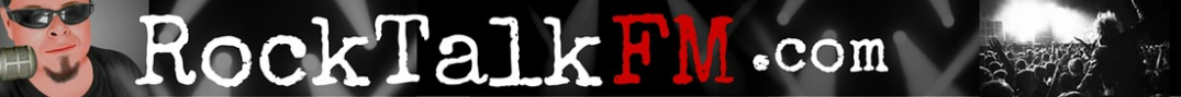ROCK TALK FM - ROCK TALK SHOW - ROCK MUSIC PODCAST - PUNK ROCK, HEAVY METAL, CLASSIC ROCK
